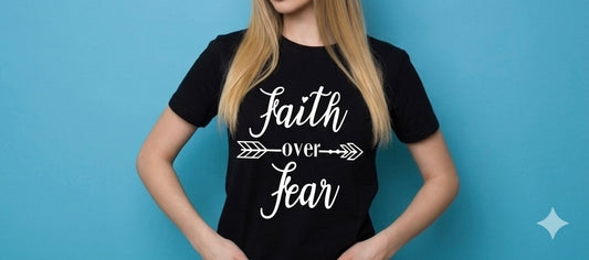 Faith Over Fear Christian T-Shirt